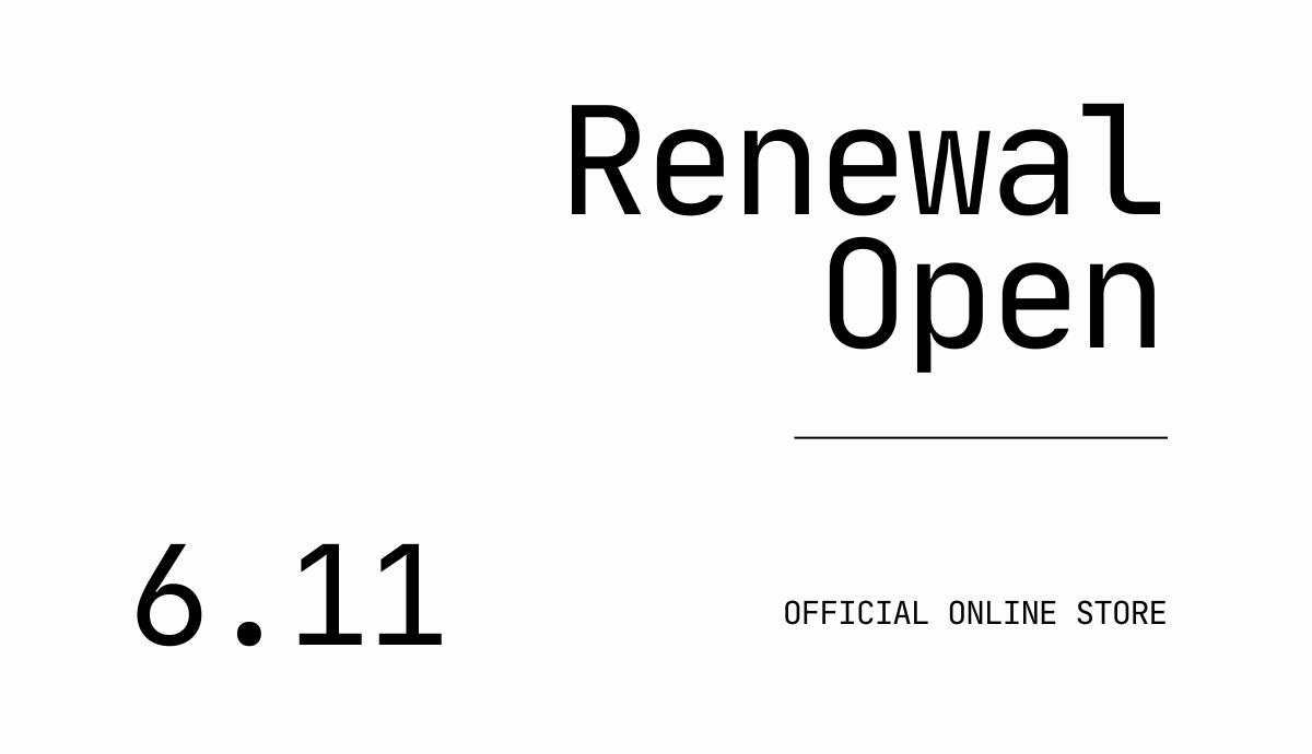 ONLINE STORE RENEWAL OPEN