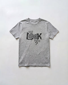 "Still LOOK here"Tシャツ